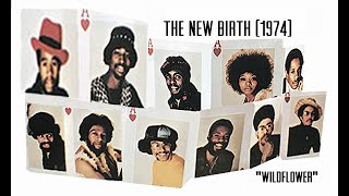 The New Birth quotWildflowerquot wLyrics 1974 [upl. by Akined]