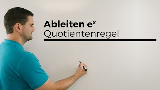 Ableiten ex Quotientenregel Teil 2 Kettenregel Exponentialfunktion  Mathe by Daniel Jung [upl. by Inar]