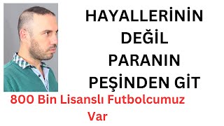 Hayallerinin Değil Paranın Peşinden Git Girişimci Olmak İsteyenler İçin Bir Uyarı Bu Hatayı Yapma [upl. by Brawley]