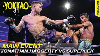 YOKKAO31  Superlek Kiatmoo9 YOKKAO Thailand vs Jonathan Haggerty England FULLFIGHT [upl. by Eri590]