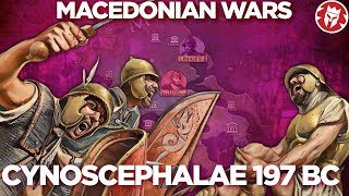 Cynoscephalae 197 BC  Macedonian Wars DOCUMENTARY [upl. by Yekcim]