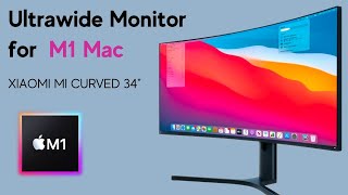 Best Ultrawide Monitor for M1 Mac Xiaomi Mi Curved Gaming Monitor for MacBook [upl. by Elahcar]