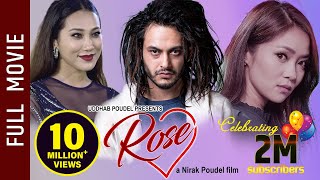 ROSE  New Nepali Full Movie 20192076  Pradeep Khadka Miruna Magar Paramita RL Rana Karma [upl. by Fugere]