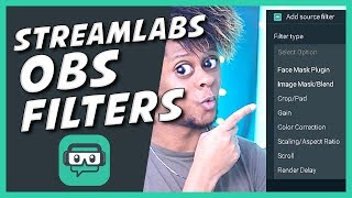 Streamlabs OBS Filters guide Visual filters 2019 [upl. by Strohbehn]