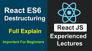 React JS Experienced Lectures 4  React JS ES6 Destructuring In Hindi [upl. by Bergstein385]