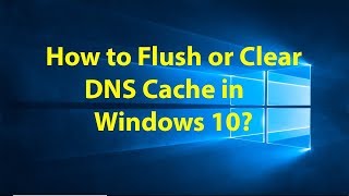 How to Flush or Clear DNS Cache in Windows 10 [upl. by Pacificia]