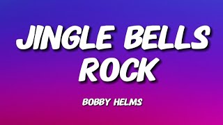 Bobby Helms  Jingle Bells Rock Lyrics [upl. by Ahter91]