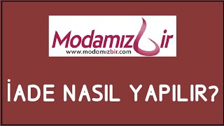 Modamızbir İade Nasıl Yapılır İade İşlemleri [upl. by Lebyram]