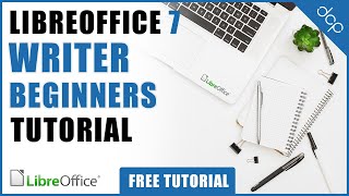 Libre Office 7 Writer  Ultimate Beginners Tutorial  Free Microsoft Word Alternative [upl. by Nabatse459]