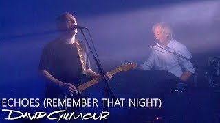 David Gilmour  Echoes Remember That Night [upl. by Xad]