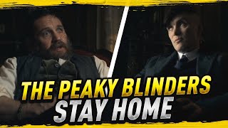 The Peaky Blinders Stay Home  Peaky Blinders dub over [upl. by Millur]