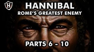 Hannibal PARTS 6  10 ⚔️ Romes Greatest Enemy ⚔️ Second Punic War [upl. by Blanche]