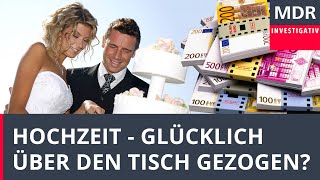 Hochzeit  Glücklich über den Tisch gezogen  InvestigativKlassiker [upl. by Mellar]