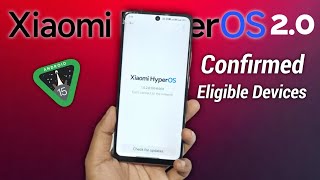 quotHyperOS 20 Full List of Eligible Xiaomi DevicesquotConfirmed 🔥 [upl. by Haraj]