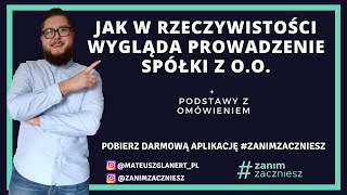 Jak w rzeczywistości wygląda prowadzenie spółki z oo  podstawy z omówieniem [upl. by Koenraad]