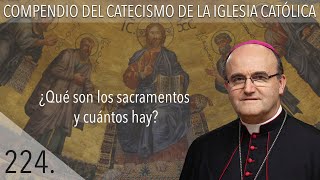 nº 224 ¿Qué son los sacramentos y cuántos hay [upl. by Ennayllek]