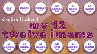 My Twelve Imams  English Nasheed [upl. by Annoyik]