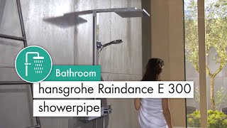 hansgrohe Raindance E 300 showerpipe [upl. by Kessler731]