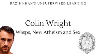 Colin Wright Wasps New Atheism and sex [upl. by Attelrak]