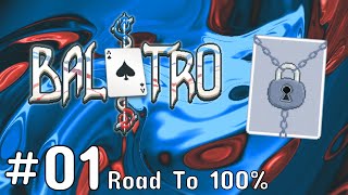 The Road to a 100 Complete Collection Starts Here  Balatro  Road to 100 01 [upl. by Ehcrop774]