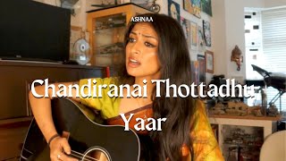 Chandiranai Thottadhu Yaar Cover  Ashnaa [upl. by Steffane]