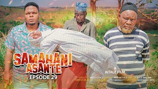 SAMAHANI ASANTE Ep 29 [upl. by Nimra491]