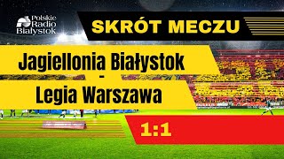 Skrót meczu Jagiellonia Białystok  Legia Warszawa 11 6102024 [upl. by Colfin99]