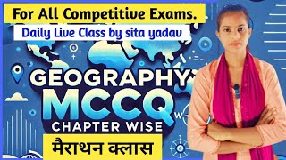 Geography Chapter Wise MCQ ll GKGS MCQ ll for All Competitive Exams Daily Live Class by sita yadav [upl. by Nnyleahs]