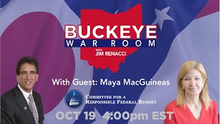 Jim Renacci Hosts BUCKEYE WAR ROOM  wsg Maya MacGuineas [upl. by Azilanna]