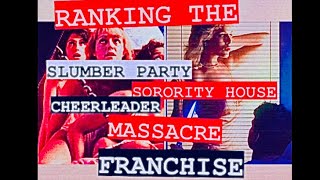 RANKING The Slumber Party Sorority House Cheerleader MASSACRE Franchise 💥All Films💥 [upl. by Meuser]