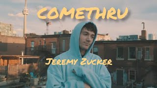 JEREMY ZUCKER  COMETHRU Lyrics Video [upl. by Okikuy]