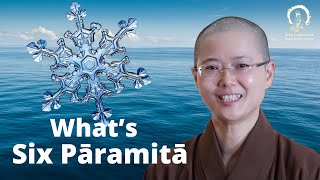 What is Six Paramita   The Qualities of Enlightened Ones  Abbess Master Miao Jing [upl. by Millan]