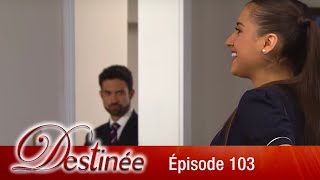 Destinée  EP 103  Complet en français [upl. by Maite]