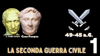 Cesare vs Pompeo seconda guerra civile prima parte [upl. by Elin]