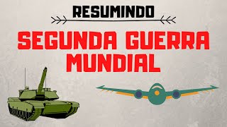 Segunda Guerra Mundial  Resumindo [upl. by Ertnod]