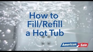 How to Fill or Refill a Hot Tub [upl. by Elauqsap]