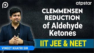 Clemmensen reduction Trick  Mechanism  IIT JEE amp NEET  Vineet Khatri Sir  ATP STAR Kota [upl. by Marrissa]