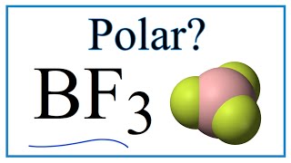 Is BF3 Polar or Nonpolar Boron Trifluoride [upl. by Ailongam]