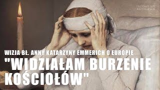 Wizja bł Anny Katarzyny Emmerich o Europie [upl. by Haniraz]