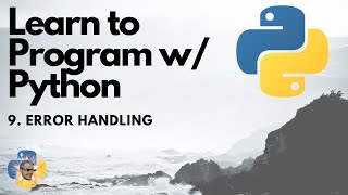 Error Handling  Python 3 Programming Tutorial p9 [upl. by Meit531]