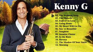 Kenny G Best World Instrumental Hits  Kenny G Greatest Hits Album [upl. by Anav287]