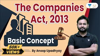 The Companies Act 2013  Basic Concept  Conceptual Session  Anoop Upadhyay  Linking Laws [upl. by Ajak]