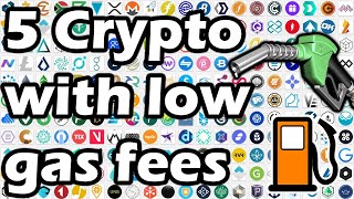 5 Crypto with low gas fees [upl. by Dlanar697]