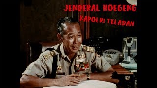 Jenderal Hoegeng Iman Santoso Kapolri Teladan Sepanjang Masa [upl. by Yelahc630]