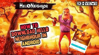 How to download hello neighbor game in Android mobile [upl. by Aire201]