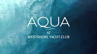 Virtual Tour of Aqua at Westshore Yacht Club [upl. by Conall272]