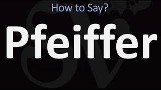 How to Pronounce Pfeiffer CORRECTLY [upl. by Cohen303]