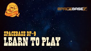 Spacebase DF9  Learn to Play [upl. by Mayyahk]