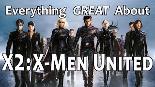 Everything GREAT About X2 XMen United [upl. by Ulland]