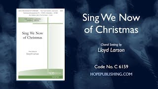 Sing We Now of Christmas  Arr Lloyd Larson [upl. by Konopka]